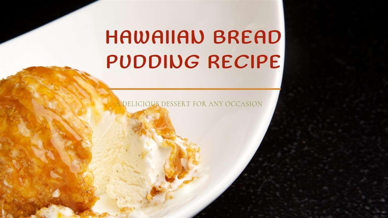 Lenora's Hawaiian Bread Pudding Recipe